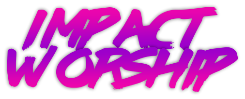 Impact Worship